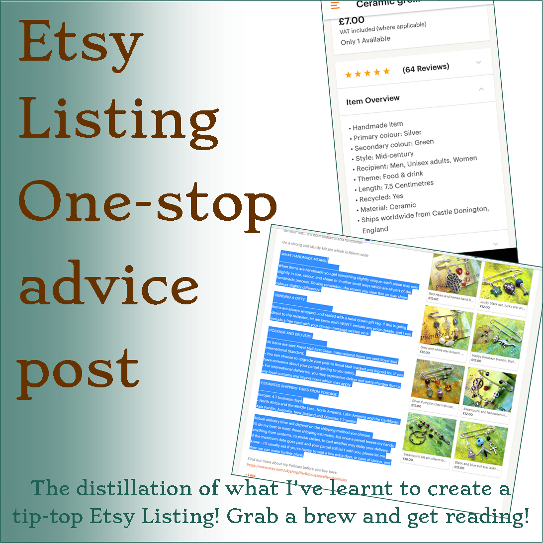 Not sure how to create a great Etsy listing? This is my distillation of what I've learnt and found useful. It's a bit whistle stop, so do go and look up better posts elsewhere about more details for photography for example. For now, grab a brew and get reading!